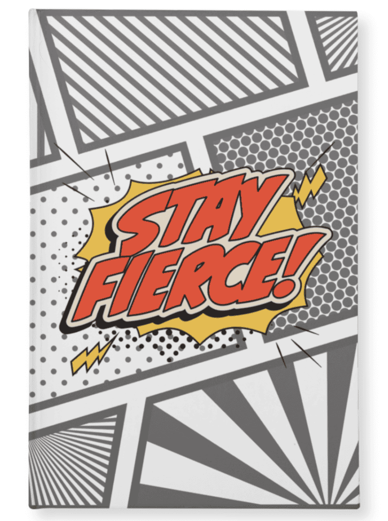 Stay Fierce