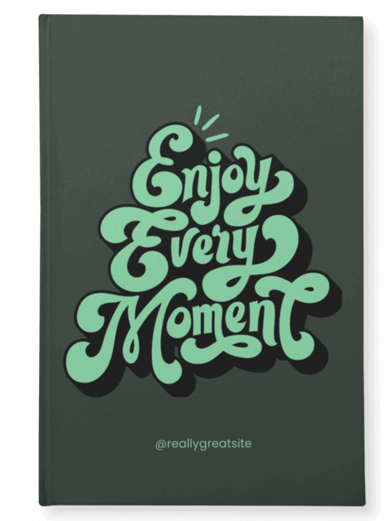 Enjoy Every Moment